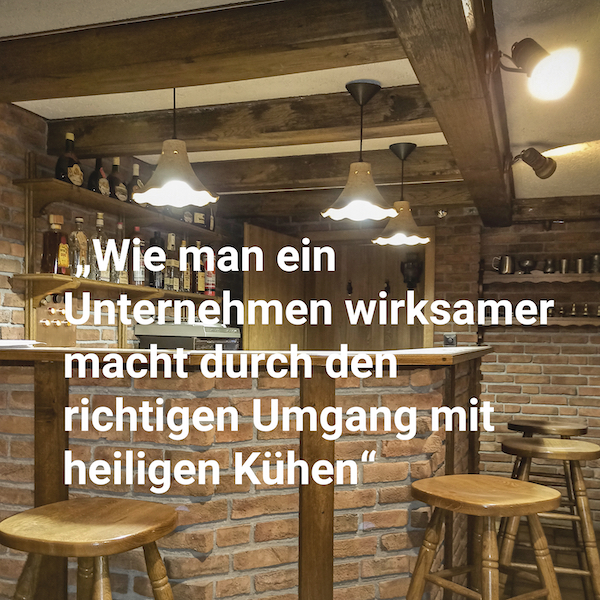 Interim Profis Kellerbar: „Wie man ein Unternehmen wirksamer macht durch den richtigen Umgang mit heiligen Kühen" Interim Profis Kellerbar: „Wie man ein Unternehmen wirksamer macht durch den richtigen Umgang mit heiligen Kühen"