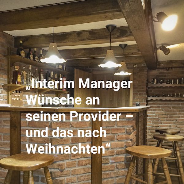 Interim Profis Wünsche an Provider Interim Profis Wünsche an Provider
