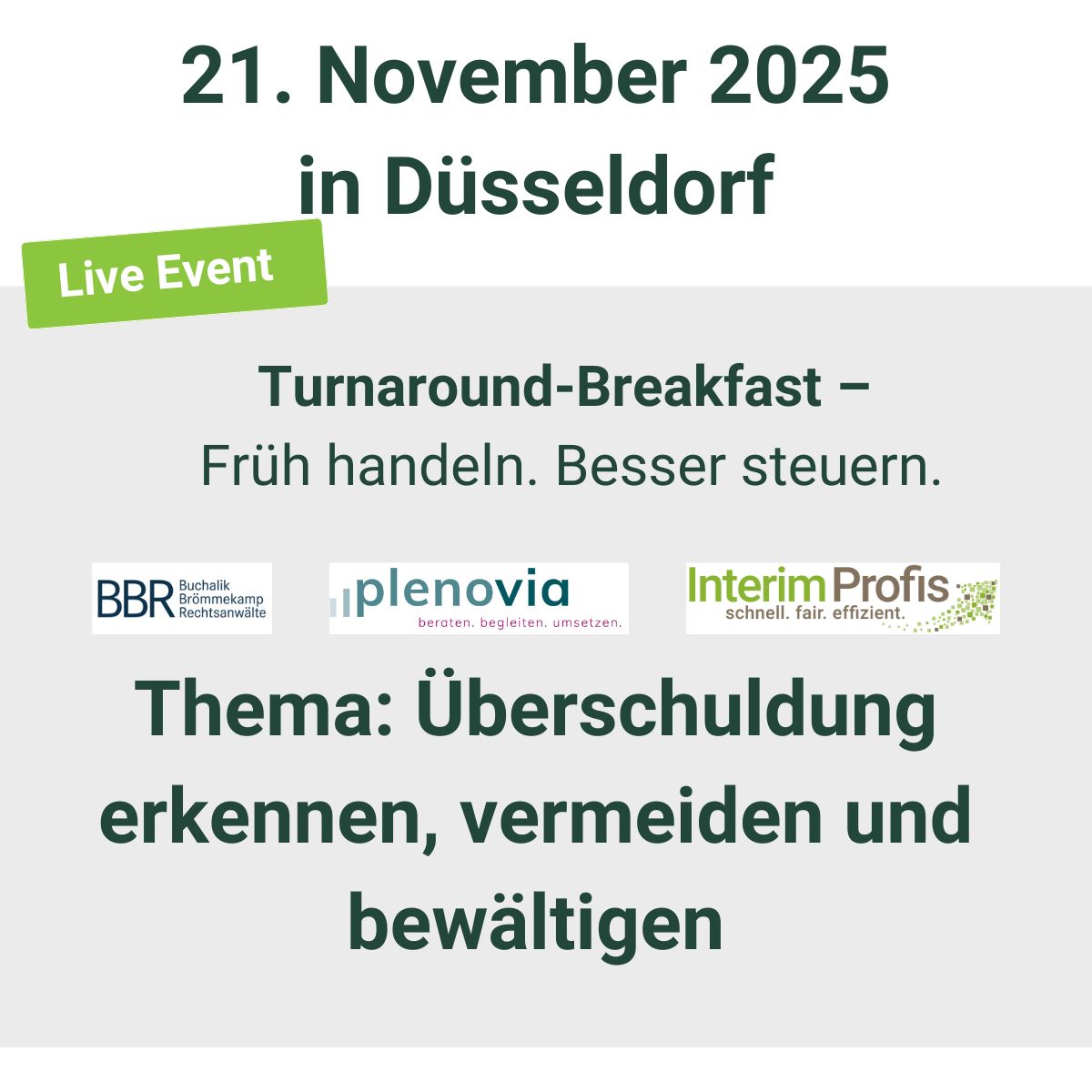 Turnaround-Breakfast Veranstaltung in Düsseldorf Flyer zur Veranstaltung Turnaround-Breakfast in Düsseldorf mit BRR, plenovia und Interim Profis