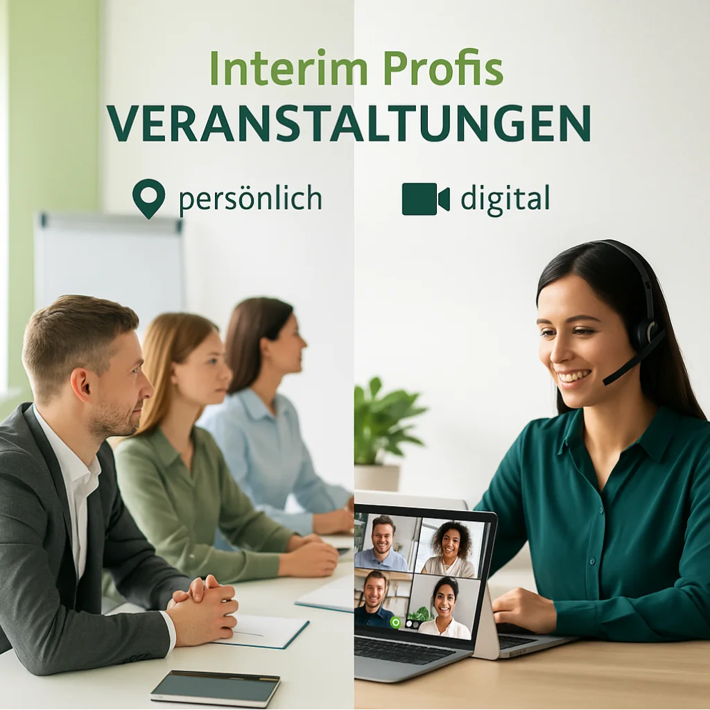 Veranstaltungen bei Interim Profis – persönlich vor Ort und digital vernetzt Geteilte Darstellung eines hybriden Veranstaltungsformats: Links drei Personen in einem Besprechungsraum, rechts eine Frau mit Headset im Videocall. Text: ‚Interim Profis Veranstaltungen – persönlich & digital‘.
